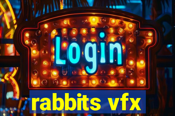 rabbits vfx